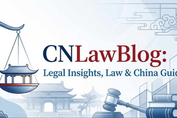 CNLawBlog: Legal Insights, Law & China Guide