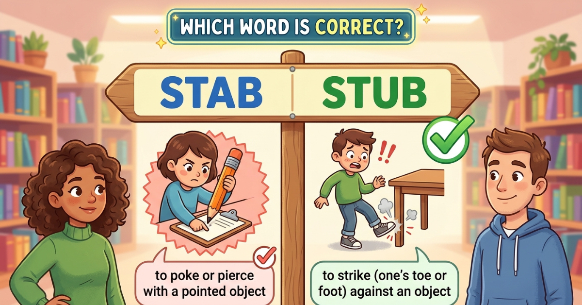 Stab or Stub: Which Word Is Correct?